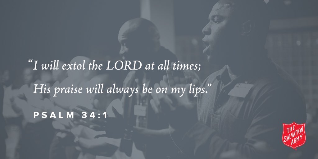 I will extol the LORD at all times; His praise will always be on my lips. Psalm 34:1 #sundayinspirational