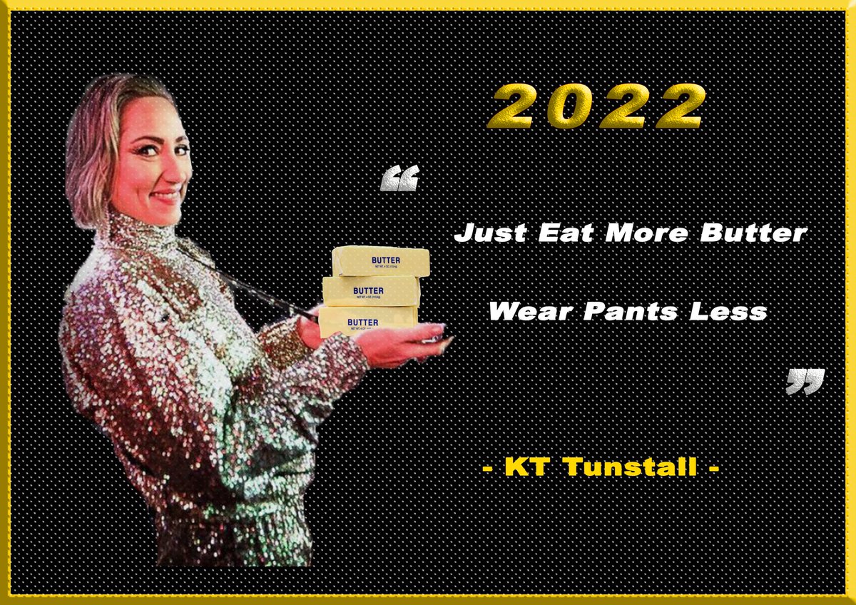 SquaredChing's tweet photo. First inspirational quote of year 2022 by @KTTunstall, after seeing the breaking news from @KTTunstallNinja ! 🏆📝💡
#AllYouNeedIsButter 
#WhoCaresAboutPants https://t.co/LD1RJ8o9kd