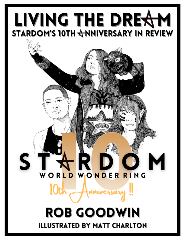 REALRobGoodwin's tweet photo. A day earlier than originally planned, the #STARDOM 10th Anniversary book is available NOW. Every title match, 5Star match, PPV and big show reviewed, with illustrations by the phenomenal @ShiningWizardDs

Ebook: https://t.co/h4hZh6XtAf

Paperback: https://t.co/hwsXYvBYMh https://t.co/5e9s8pYOiE