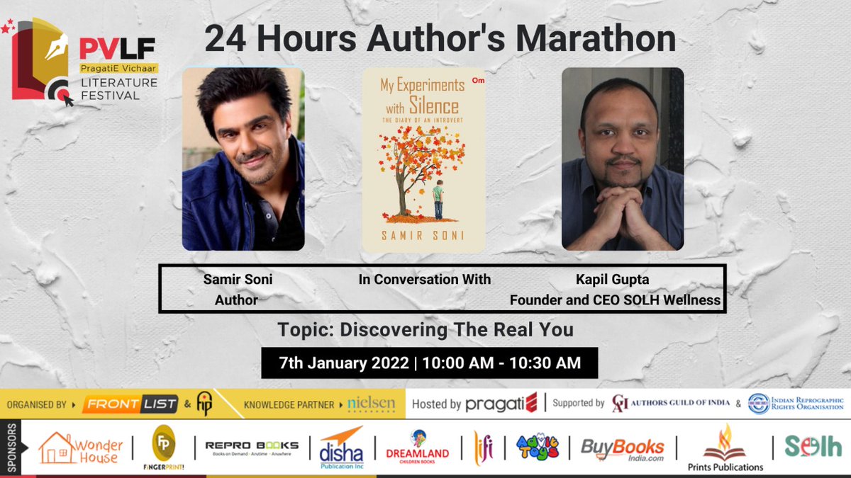 Be ready to enjoy a session on the topic “Discovering The Real You” by author Samir Soni at the PVLF 24 Hours Author’s Marathon on 7th January, 2022 @ 10:00 AM Hosted on @PragatiE_ platform. @samirsoni123 #PVLF2022 #Speaker