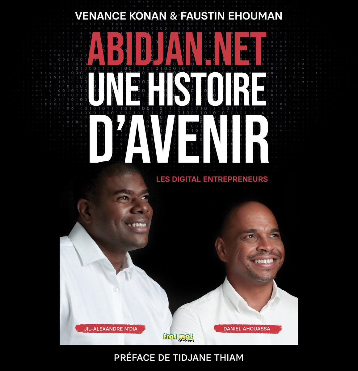 Soyez les premiers à découvrir les secrets d'Abidjan.net. Un ouvrage de Venance KONAN et Faustin EHOUMAN, préfacé par Tidjane THIAM. 

Précommandez votre copie dédicacée sur abidjan.net/livre