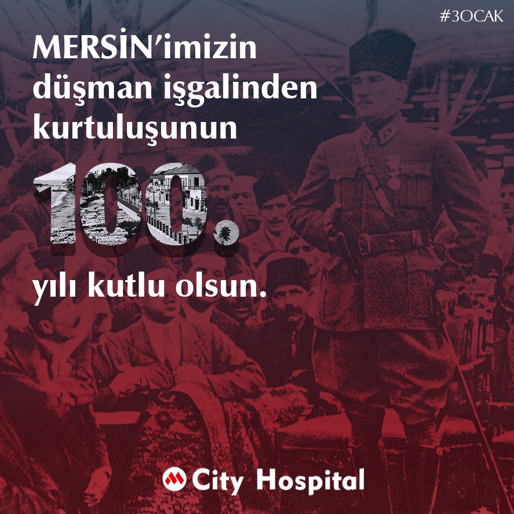 Mersin’imizin düşman işgalinden kurtuluşunun 100. yılı kutlu olsun. . . . #3ocak #mersin #mersininkurtuluşu #cityhospital #cityhospitalmersin