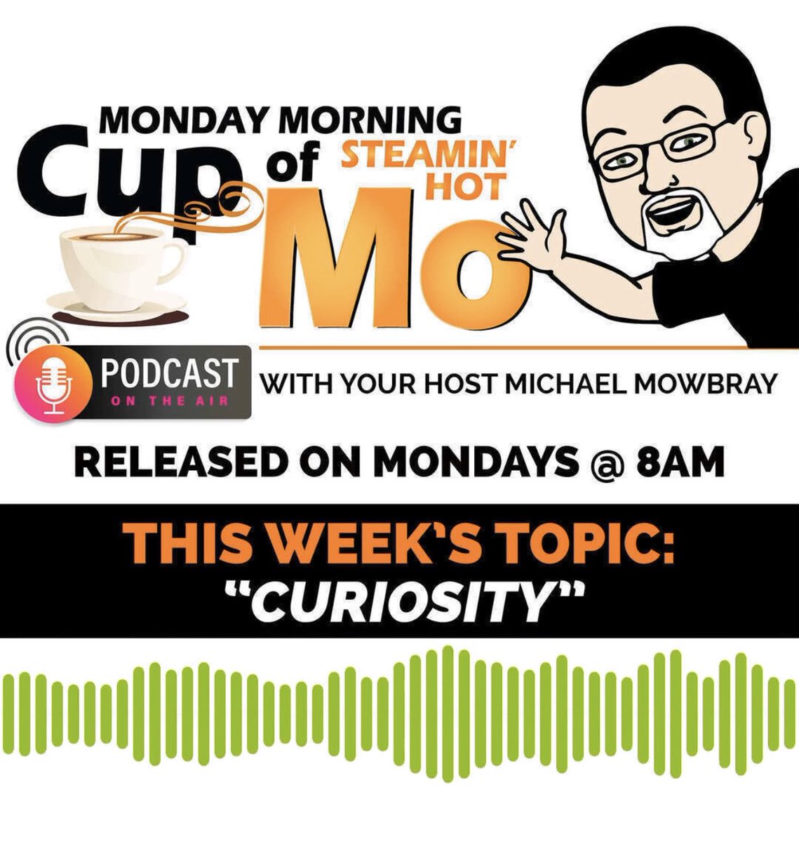 MichaelMowbray's tweet photo. First episode of Monday Morning Cup of Mo: "Curiosity" at  https://t.co/eziNavlr0I https://t.co/rXLC8U1Tvx