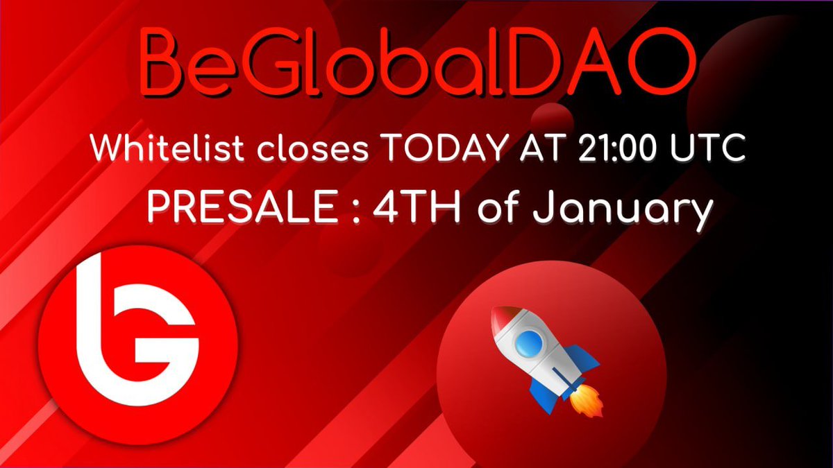 🚨IMPORTANT ANNOUNCEMENT! 📣

🕘 BeGlobalDAO whitelist closes today at 21:00 UTC 

➡️ PRESALE: 4TH of January (More info coming soon)

➡️ LAUNCH: Between 4th and 6th of January

Are you ready for 2.0? 🚀🔥