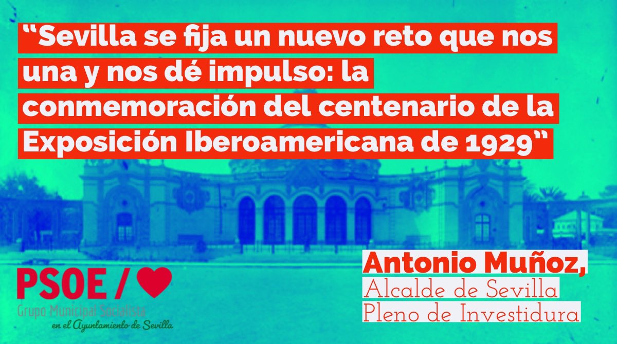 PSOEAytoSevilla's tweet photo. “Sevilla se fija un nuevo reto que nos una y nos dé impulso: la conmemoración del centenario de la Exposición Iberoamericana de 1929”

@antoniomunozsev 

🌹#AntonioMuñozAlcalde https://t.co/FpkSpV9YCP