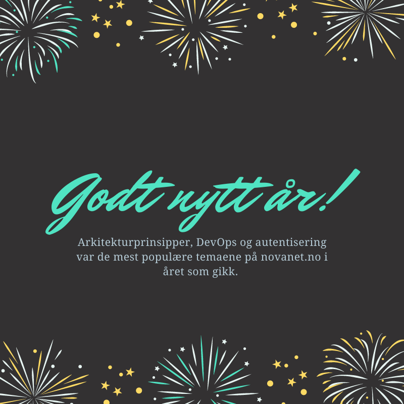 Novanetas's tweet image. Godt nytt år!💫
Planer om å bruke mer tid på egen 
kompetanseheving i 2022? Kanskje våre mest leste 
artikler på novanet.no kan være et sted å 
starte? De mest populære temaene i 2021 var 
arkitekturprinsipper, DevOps og autentisering. novanet.no/faglig
