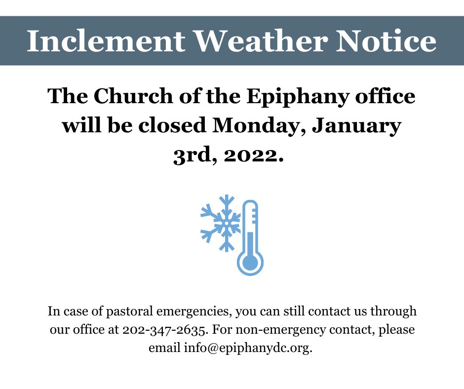 Our office will be closed Monday, January 3.

In case of pastoral emergencies, you can still contact us through our office at 202-347-2635. For non-emergency contact, please email info@epiphanydc.org.