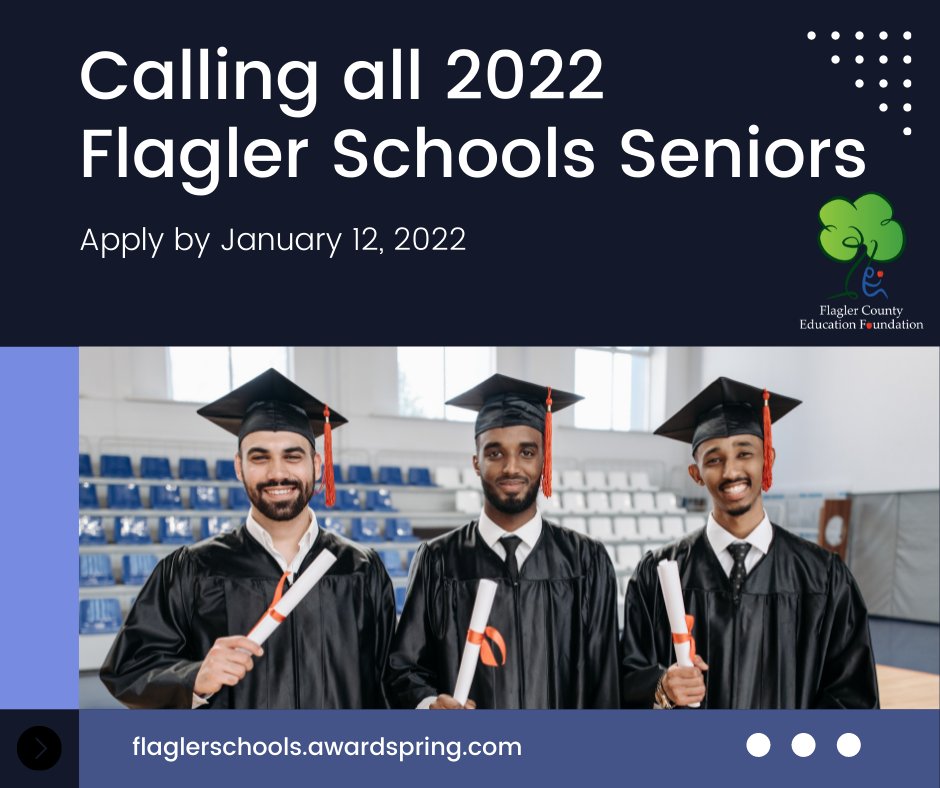 FlaglerEdFound's tweet photo. SENIORS! Calling ALL 2022 @FlaglerSchools SENIORS.... It's not too late to complete your 2022 Senior Scholarship Application. We've extended the deadline to January 12, 2022. Make sure you complete your application and also your follow-up requirements. @FPCHS @MHSPirateNation https://t.co/c6VIVNmwDC