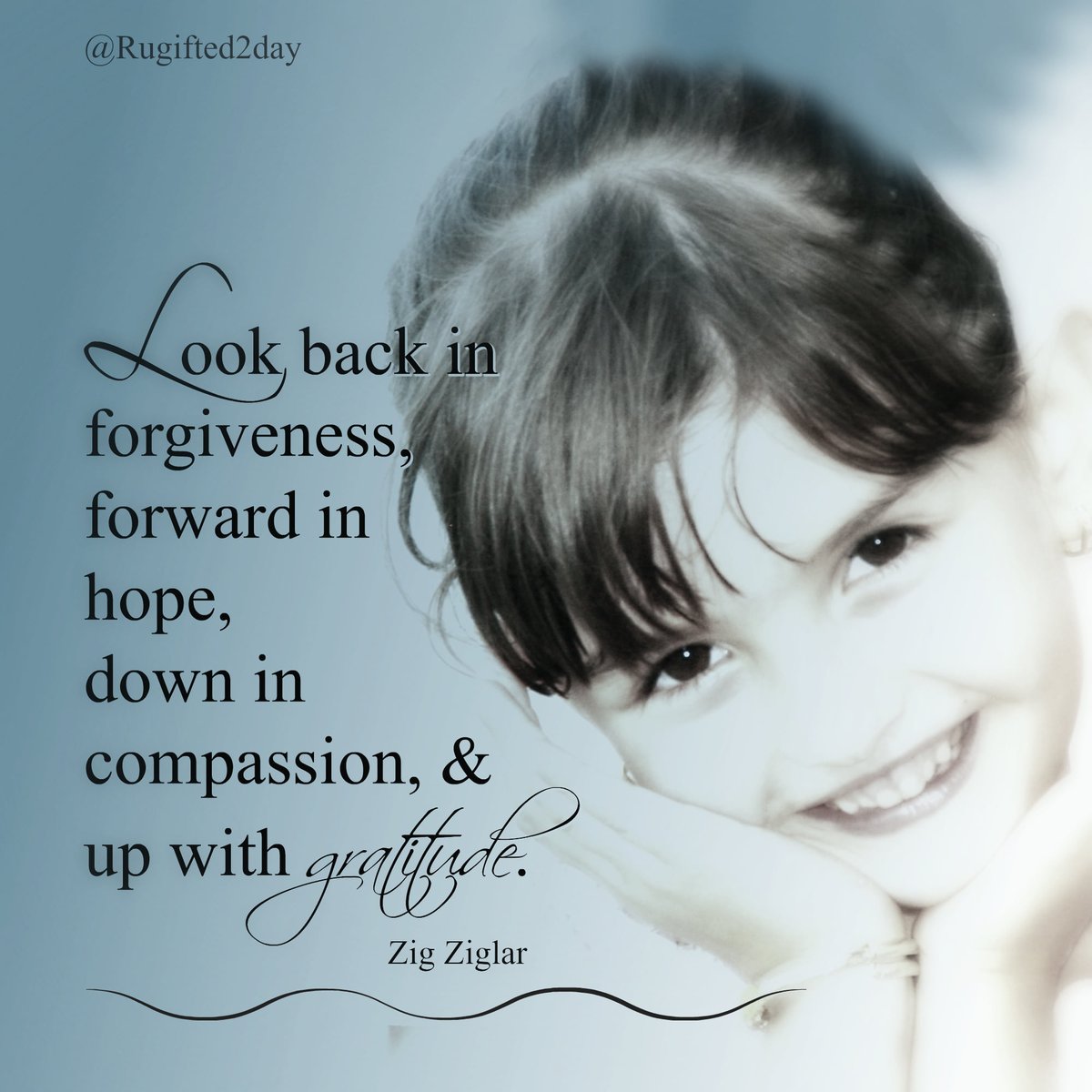rugifted2day's tweet photo. "Look back in forgiveness, forward in hope, down in compassion, and up with gratitude." - Zig Ziglar 💙
#quotestoliveby #learningeveryday https://t.co/2gY0WcASyw