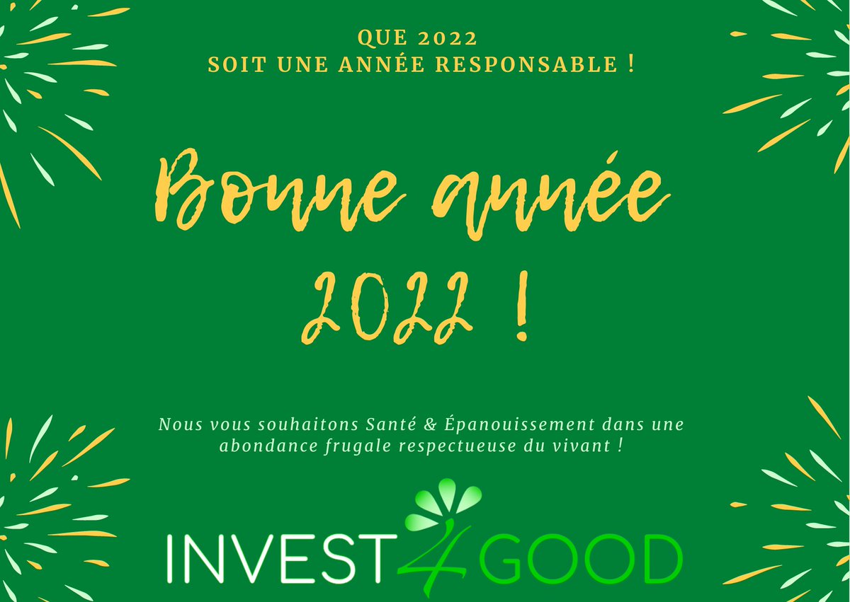 GoodInvest4's tweet photo. INVEST4GOOD vous souhaite une Bonne Année 2022🥳 !! Que 2022 soit un tournant décisif dans la lutte contre le dérèglement climatique et les inégalités sociales… - https://t.co/JUzlmxoXpc https://t.co/7OMpuJzxhQ