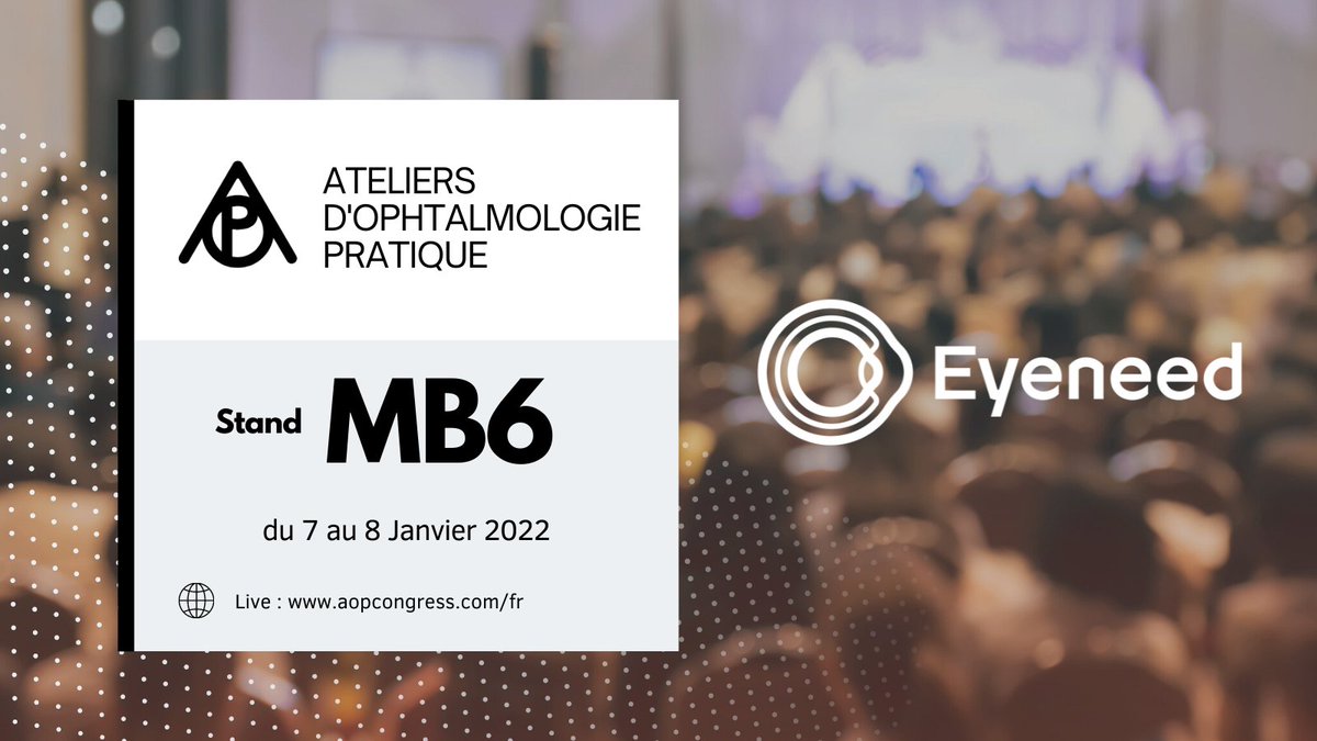 Eyeneed sera présent lors des AOP 2022 - Ateliers d'Ophtalmologie Pratique 👀
Retrouvez-nous sur le stand MB6 Eyeneed du 7 au 8 janvier 2022 et sur bit.ly/32DKdkG. 

#AOP #paris #congress #ophtalmologie #experts #eyeneed