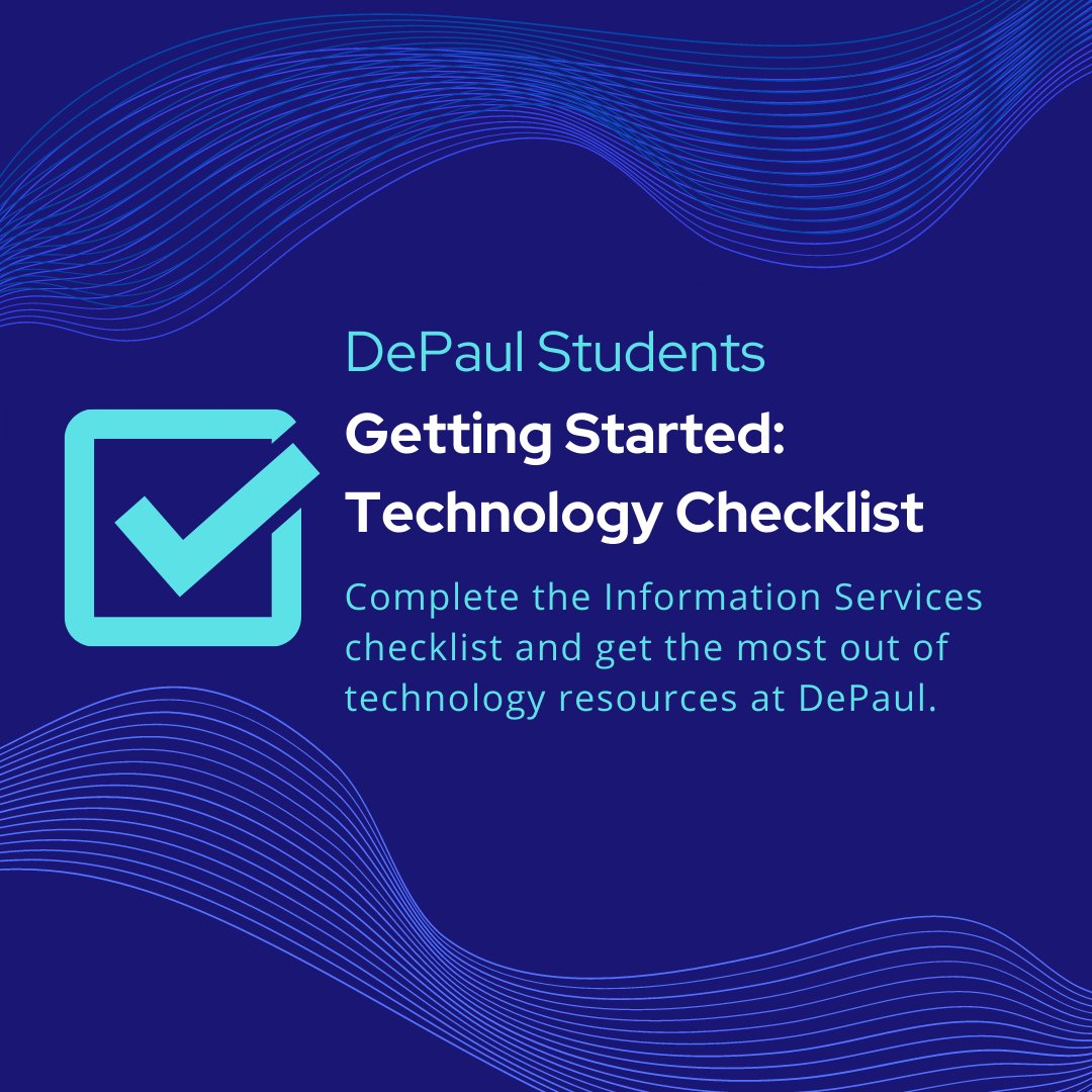 DPUInfoServices's tweet photo. DePaul students: Get the most out of technology at DePaul with the Getting Started: Technology Checklist: https://t.co/iRvjPsdHh9 https://t.co/2gAErFDMIx