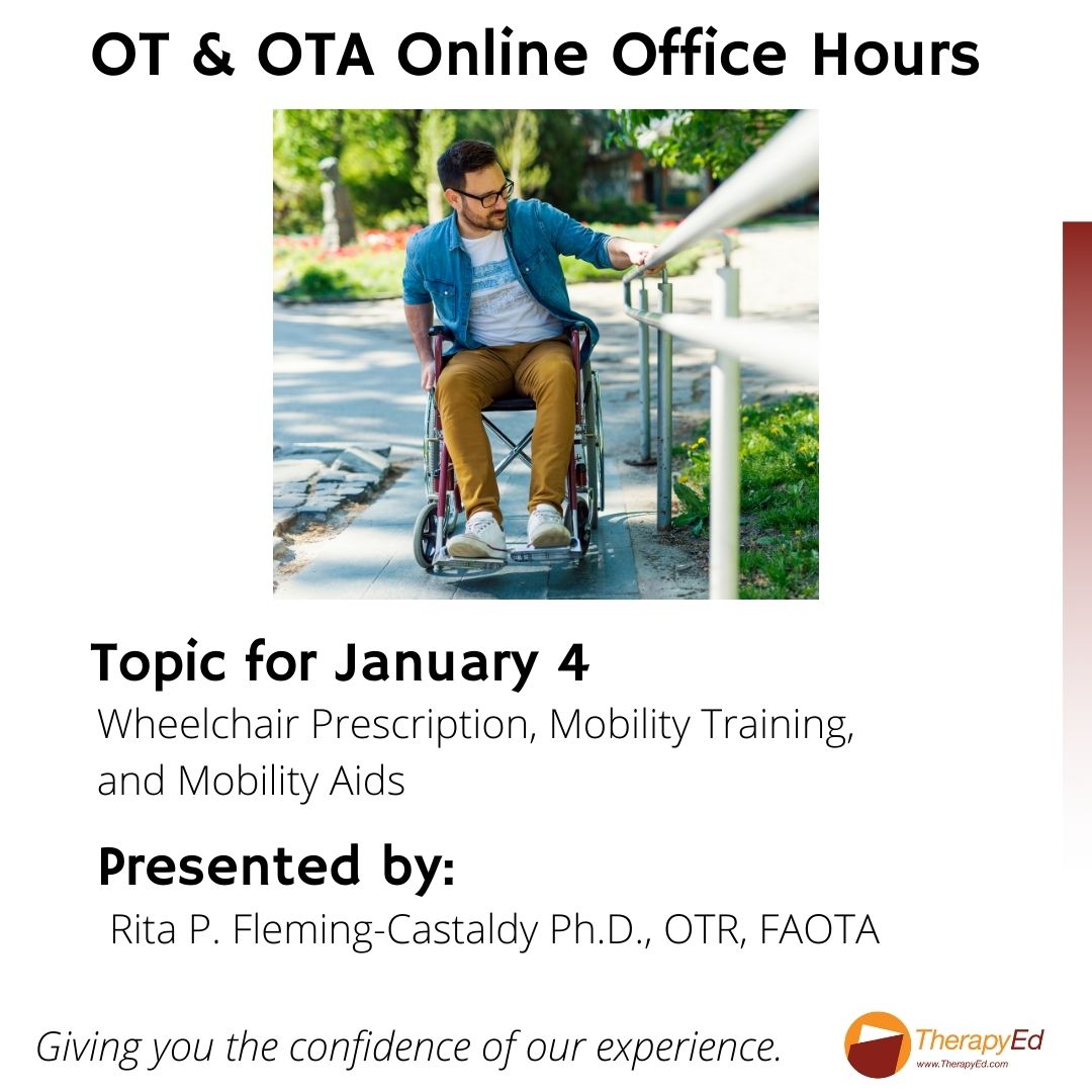 TherapyEd's tweet photo. Tomorrow, Jan 4 at 7pm (ET), join us for our free Online Office Hours. TherapyEd Instructor and Review &amp; Study Guide author, Rita Fleming-Castaldy, Ph.D., OTR, FAOTA will review Wheelchair Prescription, Mobility Training, and Mobility Aids. https://t.co/8dhZj6GNhH #NBCOT https://t.co/HfQO060GHu