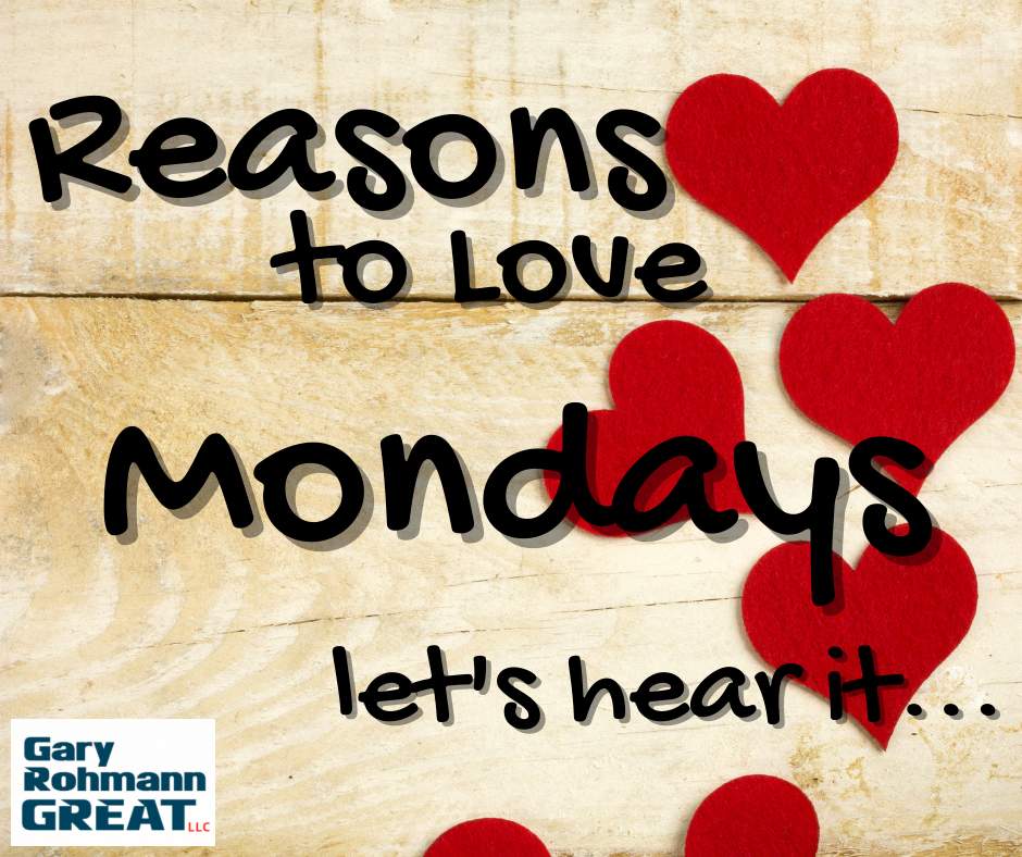 GaryRohmann's tweet image. Let&apos;s start the week with a positive spin! Share your reason to love Monday in the comments and see if someone else shares your opinion! #Monday #startoftheweek #startitoffright #happymonday #lovemonday
