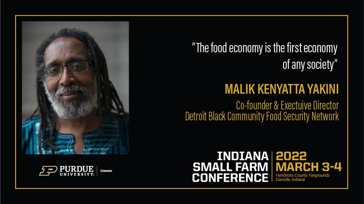 SmallFarmPurdue's tweet photo. Malik Kenyatta Yakini of D-TownFarm is a speaker for the 2022 #IndianaSFC! This Detroit native is an urban agriculture advocate and is the co-founder of the Detroit Black Community Food Security Network. Register today to attend the March 3-4 event: https://t.co/pdVaannBUB https://t.co/j0n8282Dfo