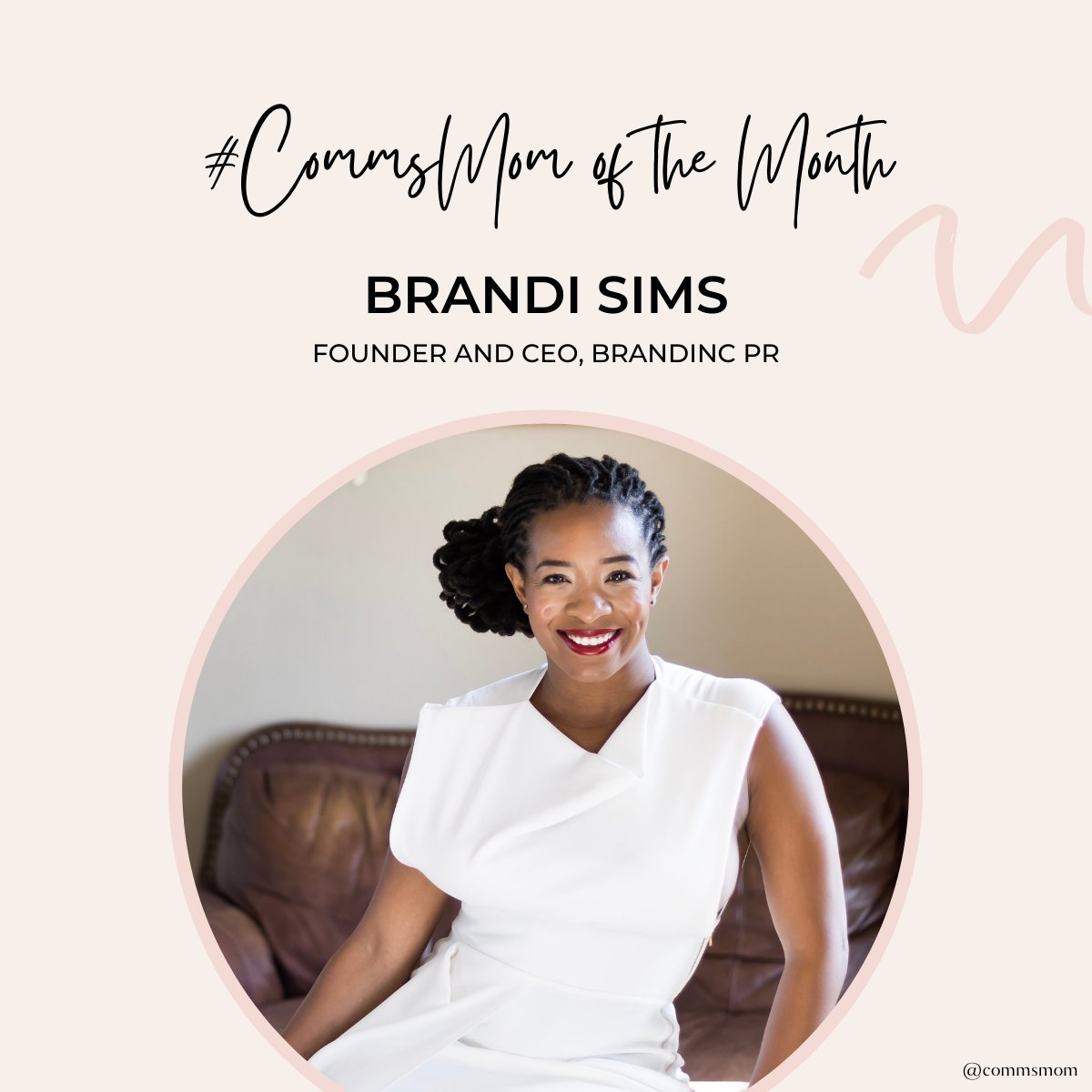 CommsMom's tweet photo. Here's an awesome #CommsMom to learn more about and follow this year: Brandi Sims, founder and CEO of Brandinc PR. Learn more about her on the blog: https://t.co/tBy8r9LUim https://t.co/OFlskjHrbc