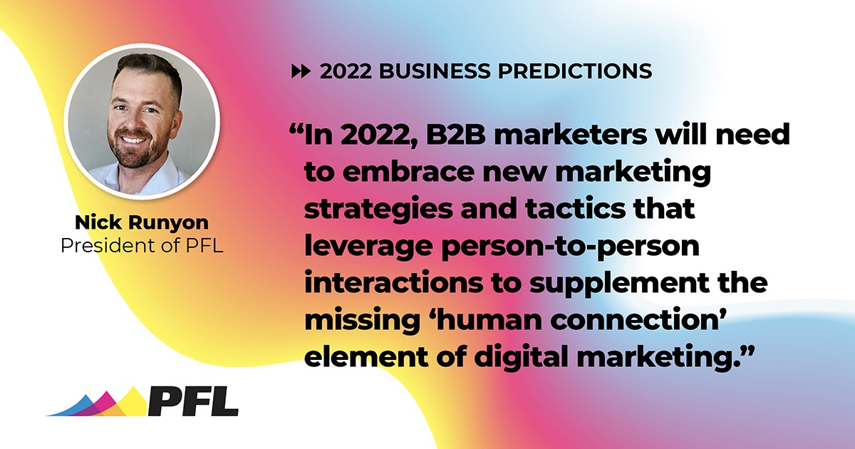 SamSheble's tweet photo. What’s in store for #B2Bmarketing in 2022?🤔🔮

PFL President Nick Runyon shares his thoughts on how marketers can build stronger human connections in the new year with a #hybrid mix of online advertising, direct mail, &amp; virtual events.

https://t.co/vz3Yfhs6Gu

#2022Predictions https://t.co/qqIhLIz25S