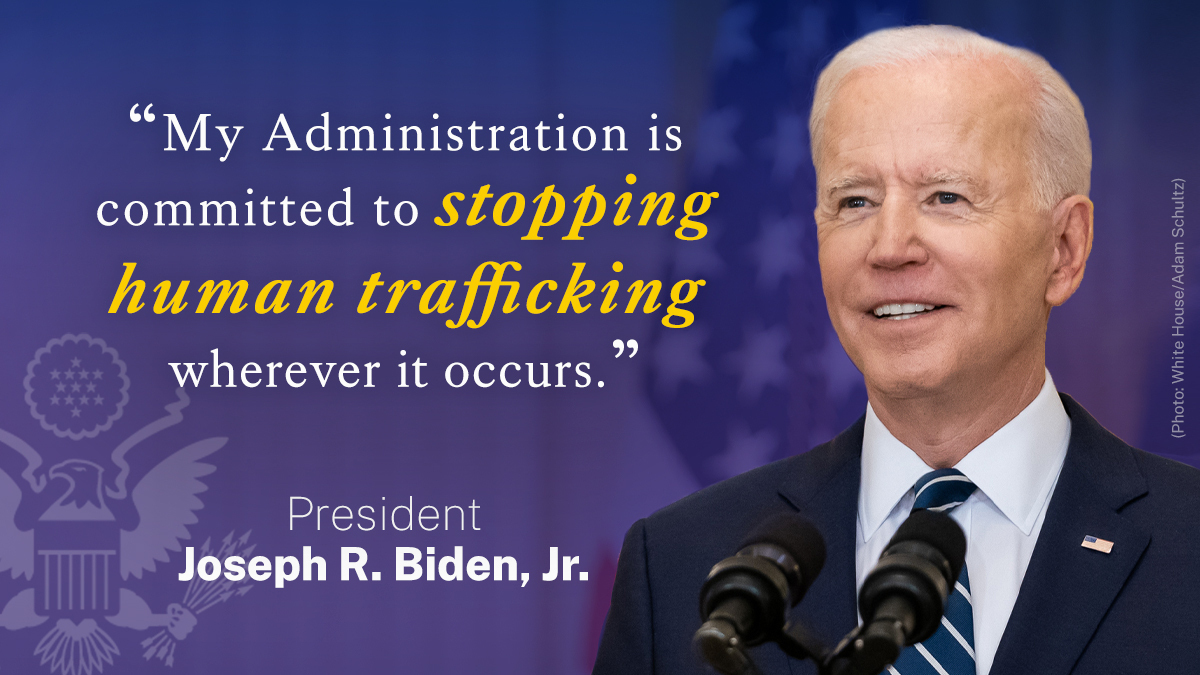 President Joe Biden with quote: "My Administration is committed to stopping human trafficking wherever it occurs."