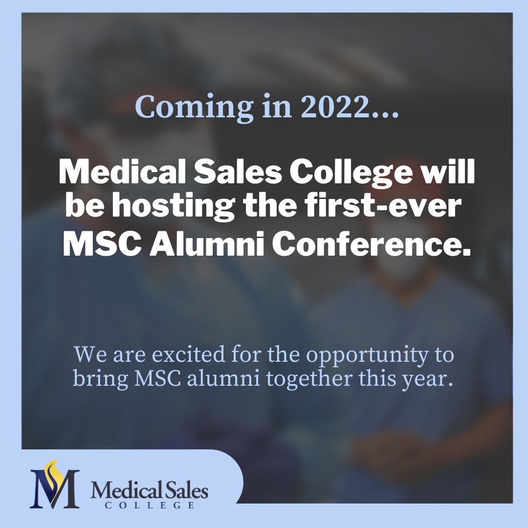 medsalesMSC's tweet photo. Coming in 2022, Medical Sales College will be hosting the first-ever MSC Alumni Conference. We are excited for the opportunity to bring MSC alumni together later this year. Keep an eye out for updates in the near future. 

#MSCAlumni #MSC #MedicalSalesCollege #AlumniNetwork https://t.co/lFtIn7g9Io