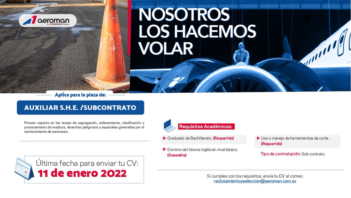 ¿Quieres formar parte de la mejor empresa de El Salvador? ✈️

🗣Plaza disponible: Auxiliar S.H.E. /Subcontrato

Si cumples con los requisitos, debes enviar tu CV al correo: reclutamientoyseleccion@aeroman.com.sv

🚨 Último día para recepción de datos: Martes 11 de enero. 🚨