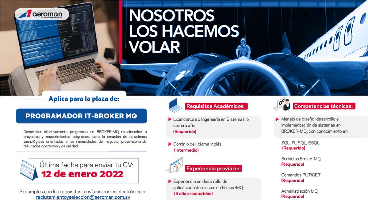 ¿Quieres formar parte de la mejor empresa de El Salvador?✈️

🗣Plaza disponible: Programador IT-BROKER MQ

Si cumples con los requisitos, debes enviar tu CV al correo: reclutamientoyseleccion@aeroman.com.sv

🚨 Último día para recepción de datos en línea: Miércoles 12 de enero.🚨