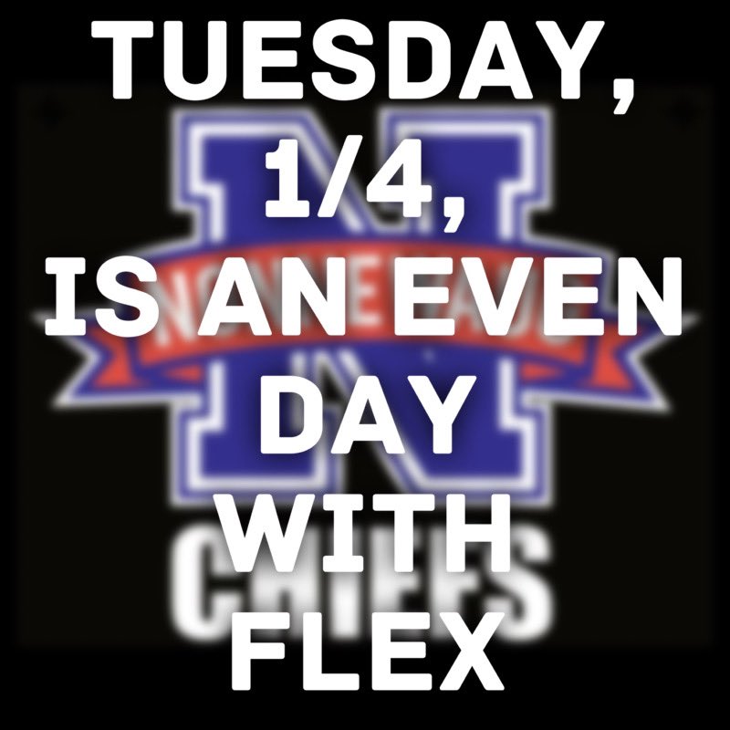 Back to school TOMORROW, 1/4!! It will be an EVEN Day with flex period. Welcome back!!
