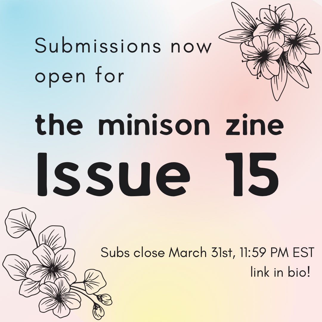 WildWillowMag's tweet photo. the minison zine is back and open for our April issue! Issue 15, already can you believe it?
Click the link in our bio for submission guidelines! Submissions are open until March 31st 11:59 EST!
#theminisonproject #minison #minimalsonnet https://t.co/uTPJo2x3W0