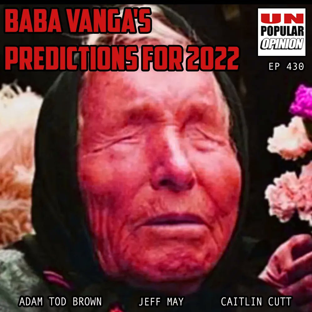 YouDontPod's tweet photo. HAPPY NEW YEARS UNPOPSIANS!!! This time, @adamtodbrown, @BossyMatilda, and @heytherejeffro talk about the Bulgarian mystic Baba Vanga's predictions for 2022. GET IT AT https://t.co/CWjgNwI7AG #unpops #babavanga https://t.co/WL1SPBCgfH