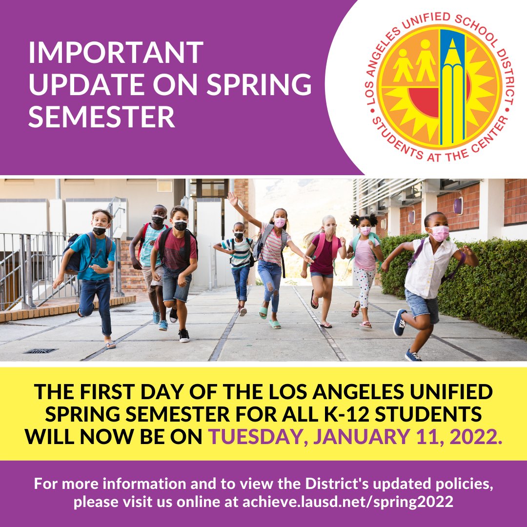 LASchools's tweet photo. Los Angeles Unified Families: The first day of the Spring semester for all K-12 students will now be on Tuesday, January 11, 2022.
 
For more information about our Spring 2022 policies, please visit https://t.co/QBl9KTs465. https://t.co/NUlQ1VjkPi