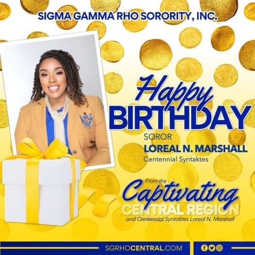 Happy Birthday to the “Captivating” Centennial Central Region 
Syntaktes Loreal N. Marshall. We hope you enjoy your special day.

With Love,
Central Region Leadership Team, Sorors &amp; Affiliates

#SGRhoCentral #CentralLeadsTheWay #LeadershipThroughAction #TheRHOyalStandard