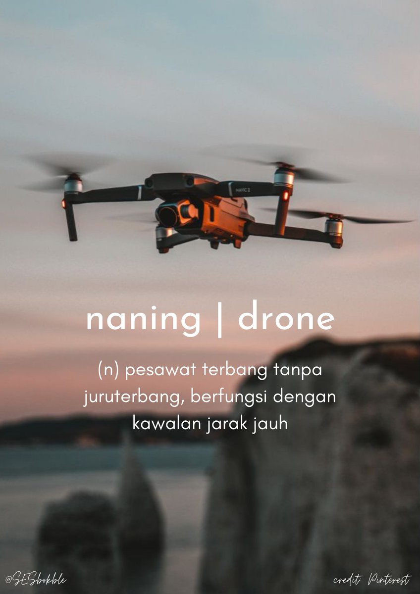 SEsbok's tweet photo. 🇬🇧 drone
🇲🇾 naning
🇮🇩 pesawat nirawak

• Naning berkitar di udara membentuk formasi cahaya yang cerlang dan menjebak mata.

(Galur kata di bawah⬇️)

U/P: @amanz

#SusurKatan
#PetuaTerjemah https://t.co/XgUx36DRDZ