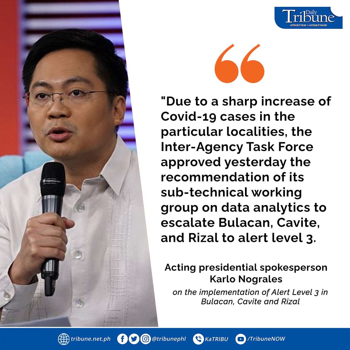 tribunephl's tweet image. LOOK: Acting presidential spokesperson Karlo Nograles (@karlo_nograles) on the implementation of Alert Level 3 in Bulacan, Cavite and Rizal

#AlertLevel3
#DailyTribune