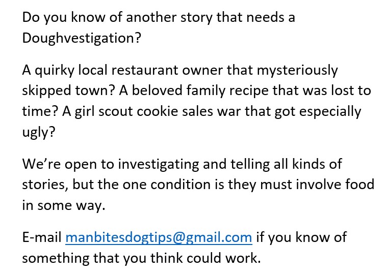 If you'd like to hear another "Man Bites Dog", send story tips to: 
manbitesdogtips@gmail.com
