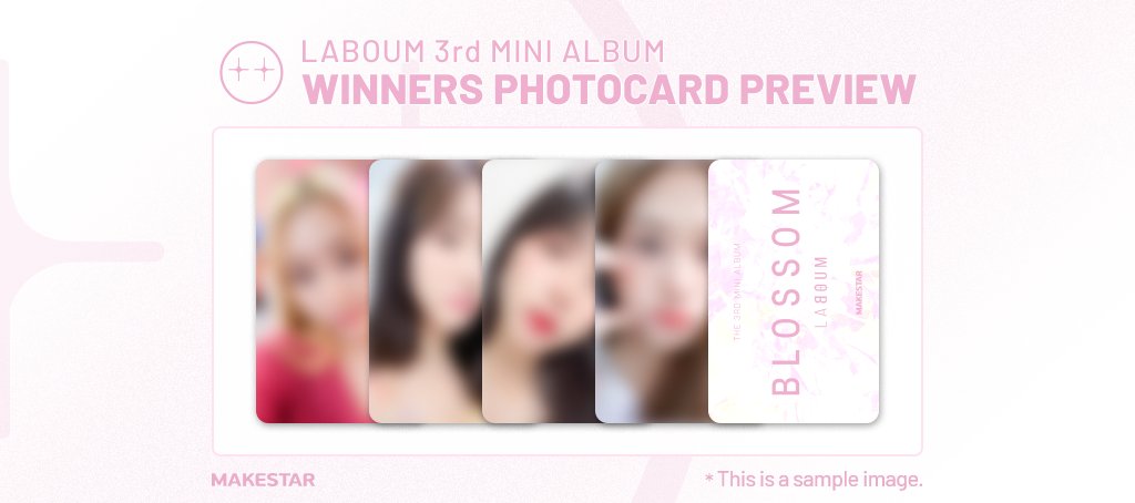 Makestarcorp's tweet photo. #라붐 #LABOUM 3RD MINI ALBUM [BLOSSOM] Video Call Event

⏰내일 마감 , D-1 Ending soon! ⏰

❤메이크스타 당첨자 포토카드 프리뷰! ❤
MAKESTAR Winner's Photocard Preview! 

🗓~2022.01.05 23:59 (KST) 
🔗https://t.co/FGa3jwMvc2 https://t.co/GGVIVZVhkQ