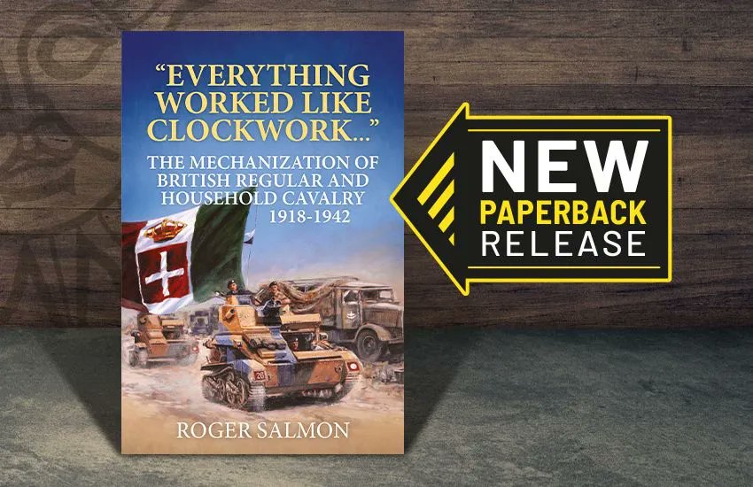 Helionbooks's tweet photo. #NewPaperbackRelease
We are pleased to announce Everything Worked like Clockwork: The Mechanization of British Regular and Household Cavalry 1918-1942 is now available.
β¨ Save Β£5 off RRP until Sunday 9th January β no code needed β¨
Buy it here: https://t.co/aosieVEMCW https://t.co/ttFonRS0io