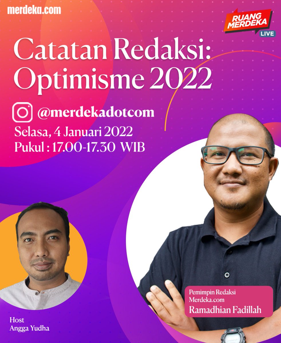 merdekadotcom's tweet photo. Saksikan Live Ruang Merdeka bersama
Pimpinan Redaksi https://t.co/bv9tJyoZer, Ramadhian Fadillah
Host: Angga Yudha
Tema: Catatan Redaksi: Optimisme 2022
Selasa, 4 Januari 2022
Pukul: 17.00-17.30 WIB
Live di @merdekadotcom
#Merdekadotcom #RuangMerdeka #redaksi #media https://t.co/1IWG7tQvBX
