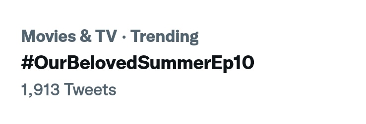 94KINGDAMI's tweet photo. #OurBelovedSummer related hashtag that is currently trending 😅

#KimDaMi 
#OurBelovedSummerEp10
Choi Ung
Yeonsu was also trending before under movies and tv. https://t.co/3mBEMVyvWW