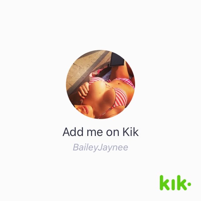 Hey! I'm on #Kik - my username is 'BaileyJaynee' https://t.co/n3GJEiAFoU   You feeling naughty and want<a href="/tag/kik"class="tags">#Kik</a>