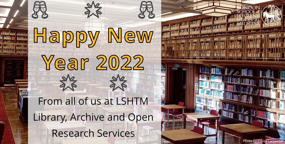 "Happy New Year 2022" - from all of us at LSHTM Library, Archive and Open Research Services". The LSHTM Library can be seen in the background, along with the LSHTM Logo.