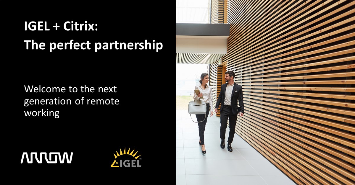 The perfect pair, <a href="/IGEL_Technology/">IGEL</a> + <a href="/citrix/">Citrix</a> unify the management of your customers’ endpoints through a single management console.

Talk to the end-user computing team at Arrow today: arw.li/6011Js4gv

#endpoint #IGEL #IGELOS #Cloudworkspaces #CitrixWorkspace