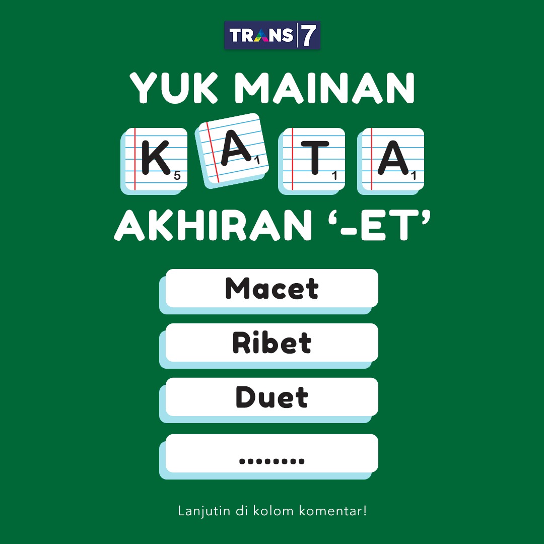 Main akhiran kata lagi yuk!
Apapun yang berakhiran "-ET"

#MainanMimin
