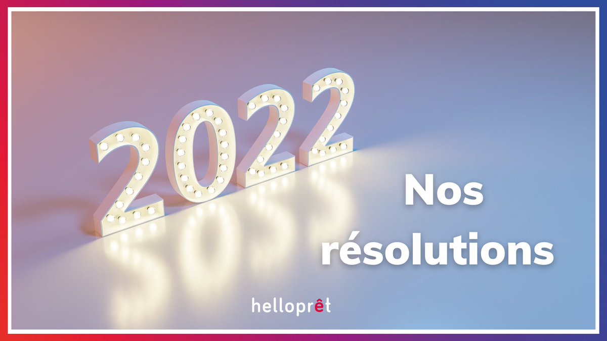 <a href="/hello_pret/">Helloprêt</a>  vous souhaite une belle année #2022 
Nos résolutions:
1️⃣ Conforter notre position de leader des #courtiers hybrides
2️⃣ Nous étendre davantage nationalement 
3️⃣ Recruter les meilleurs expert(e)s du crédit #immo
4️⃣ Surtout concrétiser les projets de vie de nos clients
