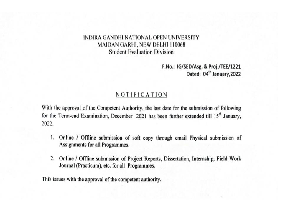 OfficialIGNOU's tweet photo. The last date for submission of Assignment, Project Report, Dissertation, Internship, Field Work Journal (Practicum), etc. for the TEE December 2021 has been extended till 15th January, 2022 https://t.co/jNbP8kOfHQ