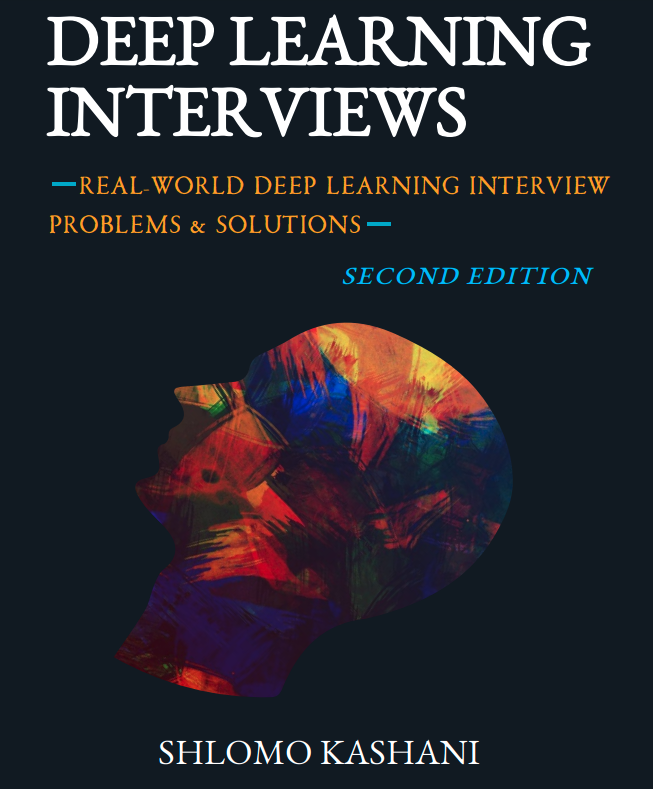 Deep Learning Interviews: Hundreds of fully solved job interview questions from a wide range of key topics in AI

arxiv.org/abs/2201.00650

This new resource includes hundreds of solved problems to rehearse for interviews or exams related to deep learning.