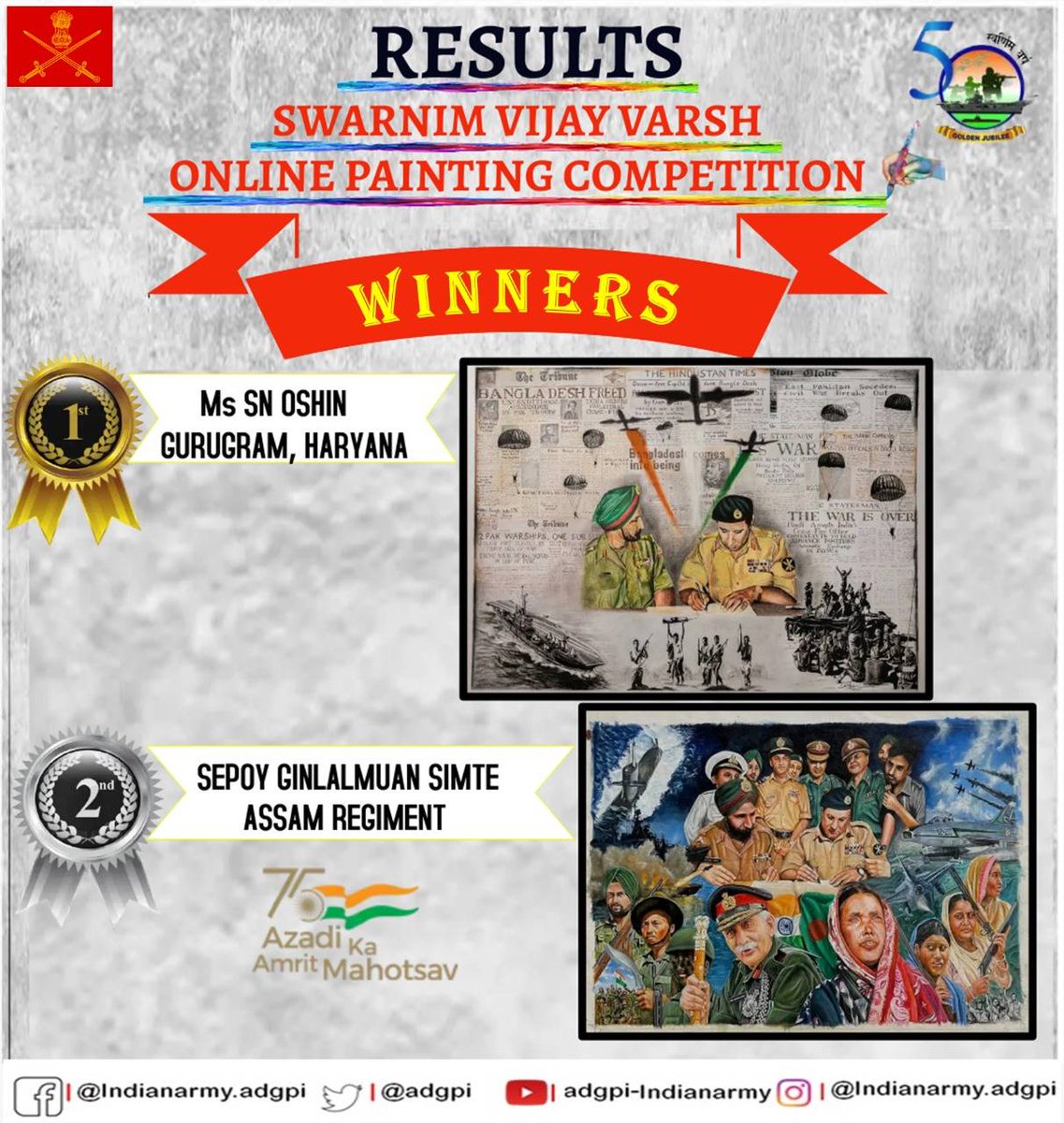 'RESULTS: ONLINE PAINTING COMPETITION'

#IndianArmy congratulates Ms SN Oshin from #Gurugram & Sepoy Ginlalmuan Simte of ASSAM Regiment on being adjudged as Winner and Runner-Up of #SwarnimVijayVarsh Online Painting Competition.

#IndianArmy
#AmritMahotsav