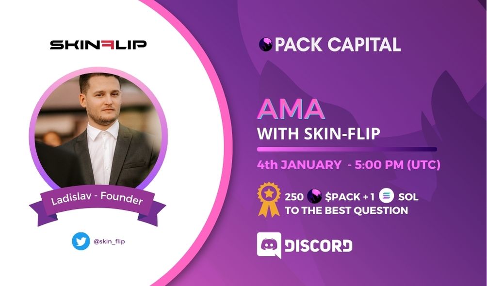pack_capital's tweet photo. Are you ready to meet Ladislav, Founder of @skin_flip , an easy-to-use, hybrid NFT Marketplace and wallet platform for video game assets?

⏱️Join us today, at 5:00 PM (UTC)
📍Discord: https://t.co/oFEzOIiW6C

🎁This time the best question wins 250 $PACK and 1 $SOL ! 
#AMA #NFT https://t.co/YIjXvGcaSK