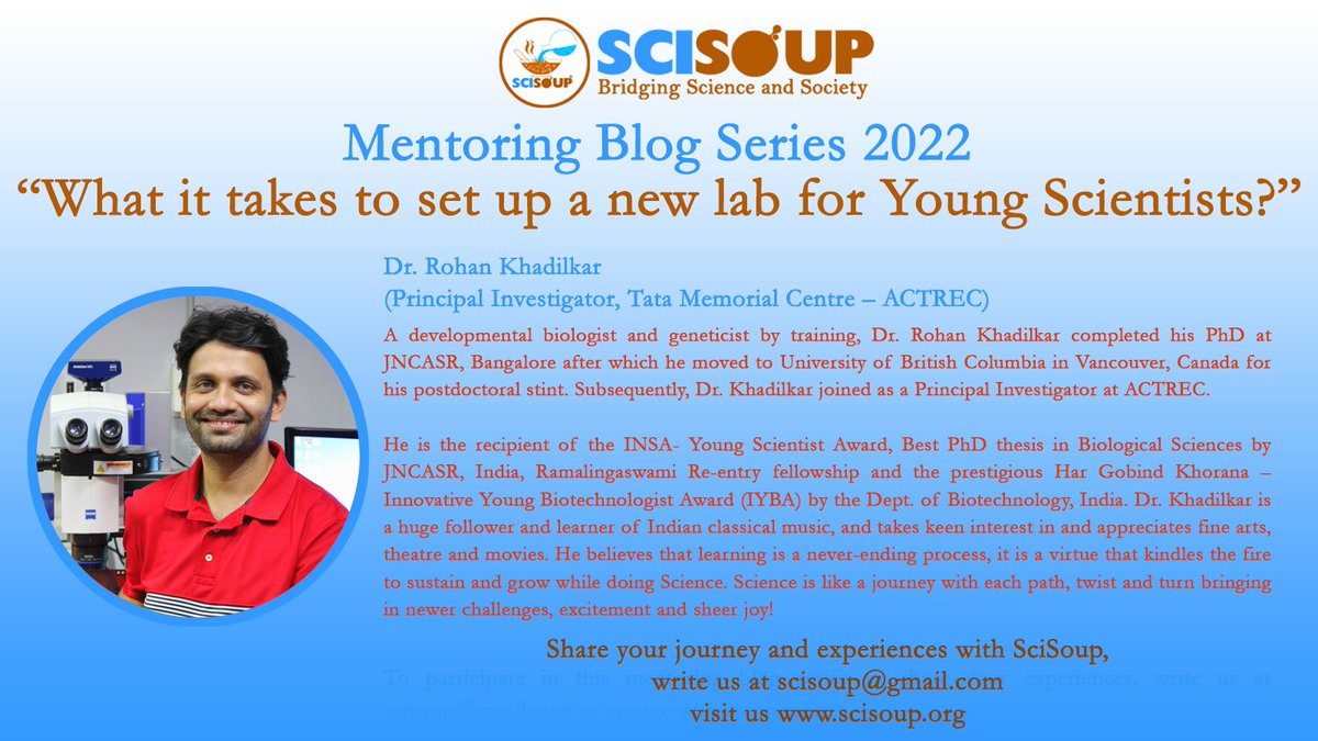 SciSoup's tweet image. We are excited to announce that @SciSoup is starting &quot;Mentoring Blog Series 2022&quot;. In this blog series on &quot;What it takes to set up a new lab for #Young #Scientists?&quot;, @RohanKhadilkarr brings you personal experiences of scientists of setting up #research labs in India, and beyond.