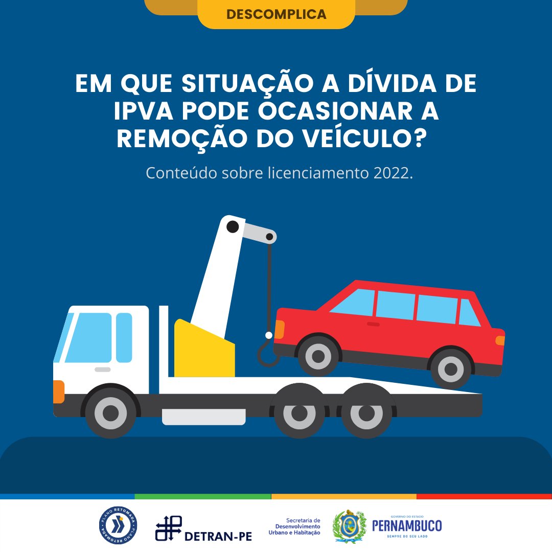 DetranPE's tweet photo. Descomplica: Em que situação a dívida de IPVA pode ocasionar a remoção do veículo?
Veja a resposta em: https://t.co/Lhg4Kti8BV
#licenciamento2022
#ipva
#crlv
#documentodoveiculo https://t.co/kRkXQ9AvnI