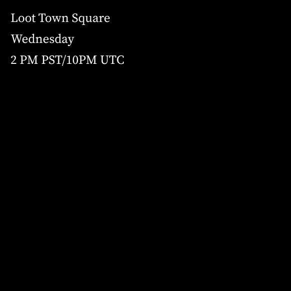 lootproject's tweet photo. LOOT TOWN SQUARE #8

2PM PST Tomorrow (Wednesday) in Loot Discord: https://t.co/K46VBDTX8p

AGENDA
▫️ Realms Update
▫️ The Rift
▫️ Royalty DAO Treasury Proposal
▫️ Loot Demo Day
▫️ Show, Tell, Q&amp;A https://t.co/xYWYQyeTZJ