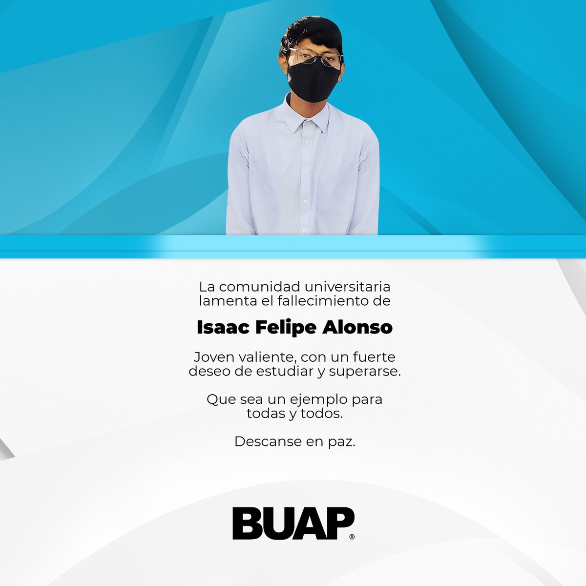 BUAPoficial's tweet photo. La comunidad universitaria lamenta el fallecimiento de Isaac Felipe Alonso. https://t.co/YLOIieRMvC